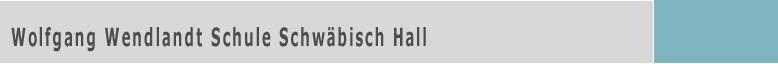 Wolfgang Wendlandt-Schule Schw&auml;bisch-Hall